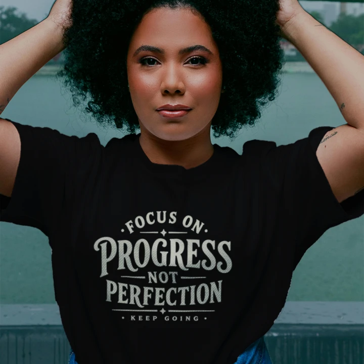 Focus on Progress Not Perfection T-Shirt Motivational Graphic Tee Cotton. - Obsidien Wear